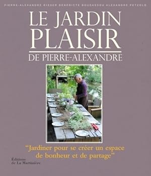 Bild des Verkufers fr Le jardin plaisir de pierre-alexandre - Pierre-ALexandre Risser zum Verkauf von Book Hmisphres