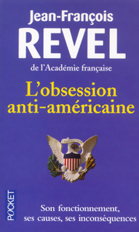 Image du vendeur pour L'obsession anti-am?ricaine - Jean-Fran?ois Revel mis en vente par Book Hmisphres