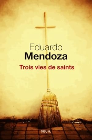 Bild des Verkufers fr Trois vies de saints - Eduardo Mendoza zum Verkauf von Book Hmisphres