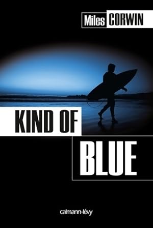 Bild des Verkufers fr Kind of blue - Miles Corwin zum Verkauf von Book Hmisphres