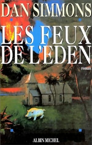 Seller image for Les feux de l'Eden - Dan Simmons for sale by Book Hmisphres