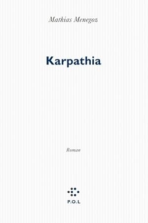 Image du vendeur pour Karpathia - Mathias Menegoz mis en vente par Book Hmisphres