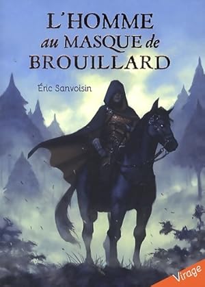 L'homme au masque de brouillard - Eric Sanvoisin