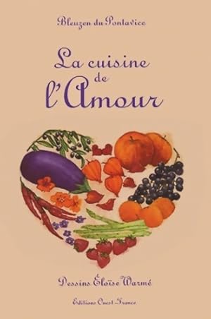 Image du vendeur pour La cuisine de l'amour - Bleuzen Du Pontavice mis en vente par Book Hmisphres