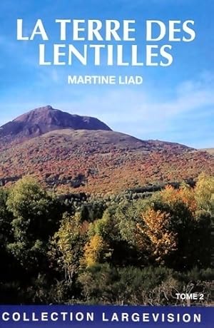 Image du vendeur pour La terre des lentilles Tome II - Martine Liad mis en vente par Book Hmisphres