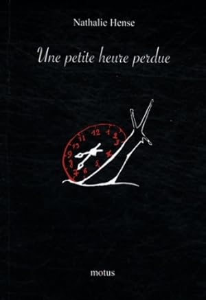 Bild des Verkufers fr Une petite heure perdue - Nathalie Hense zum Verkauf von Book Hmisphres