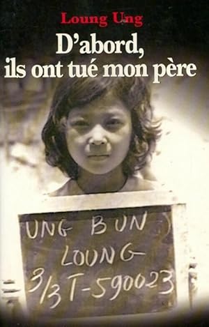 Seller image for D'abord, ils ont tu? mon p?re - Loung Ung for sale by Book Hmisphres