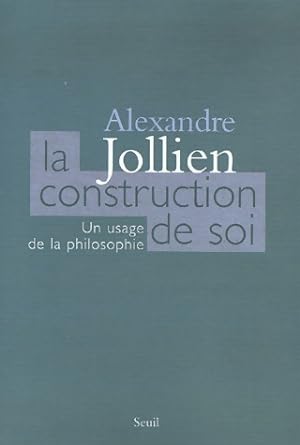 Bild des Verkufers fr La construction de soi - Alexandre Jollien zum Verkauf von Book Hmisphres