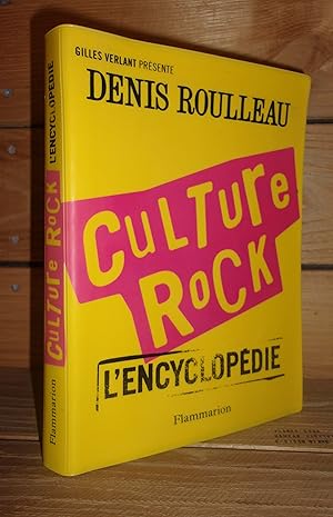 Imagen del vendedor de CULTURE ROCK : L'encyclopdie a la venta por Planet's books