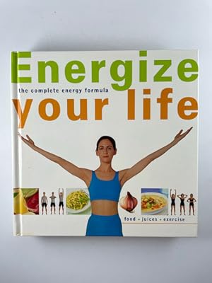 Imagen del vendedor de Energize Your Life: The Complete Energy Formula a la venta por BookEnds Bookstore & Curiosities