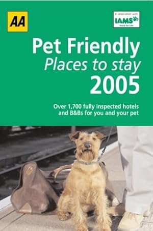 Seller image for Pet Friendly Places to Stay 2005 for sale by WeBuyBooks