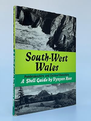 Shell Guide to South-West Wales Pembrokeshire and Carmarthenshire.