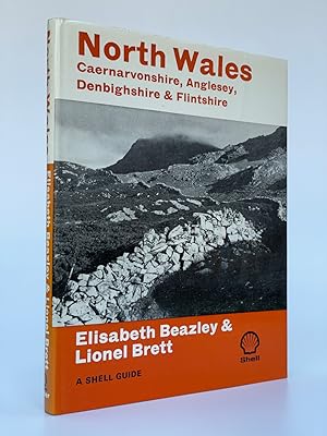 North Wales A Shell Guide. Caernarvonshire, Anglesey, Denbighshire & Flintshire.