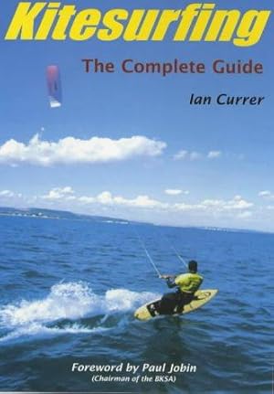 Seller image for Kitesurfing: The Complete Guide for sale by WeBuyBooks
