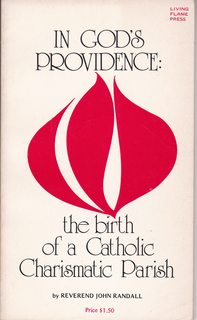 In God's providence: The birth of a Catholic charismatic parish