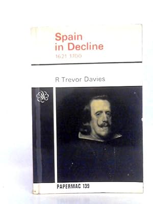 Imagen del vendedor de Spain in Decline, 1621-1700 (Papermacs) a la venta por World of Rare Books