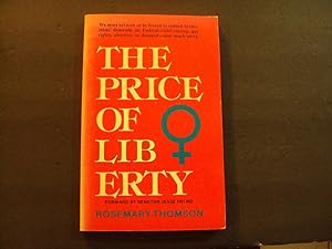 Immagine del venditore per The Price Of Liberty sc Rosemary Thomson 1st Print 1st ed 1978 Creation House venduto da Joseph M Zunno
