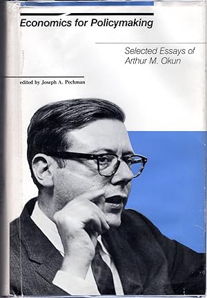 Seller image for Economics for Policymaking. Selected Essays of Arthur M. Okun for sale by Dorley House Books, Inc.