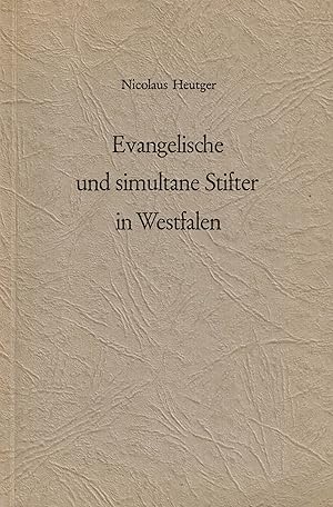 Seller image for Evangelische und simultane Stifter in Westfalen unter besonderer Bercksichtigung des Stiftes Brstel im Landkreis Bersenbrck for sale by Paderbuch e.Kfm. Inh. Ralf R. Eichmann