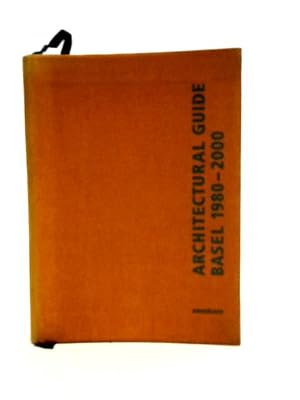 Imagen del vendedor de Birkhauser Architectural Guide to Basel: 1980-2000 a la venta por World of Rare Books