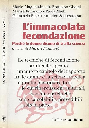 Image du vendeur pour L'immacolata fecondazione Perch le donne dicono di s alla scienza mis en vente par Biblioteca di Babele