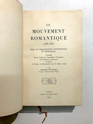 Le mouvement romantique. 1788-1850. Essai de bibliographie synchronique et méthodique. Précédé d'...