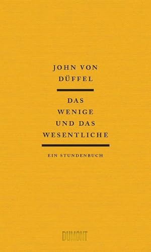 Das Wenige und das Wesentliche : Ein Stundenbuch