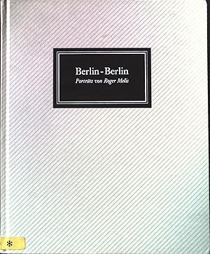 Seller image for Berlin - Berlin: Schriftstellerportrts aus dreiig Jahren. Mit einer Einfhrung von Klaus Vlker. Zusammengestellt und mit einem Nachwort versehen von Michael Davidis. for sale by books4less (Versandantiquariat Petra Gros GmbH & Co. KG)