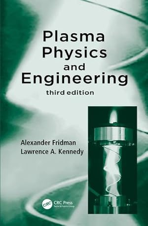 Immagine del venditore per Plasma Physics and Engineering by Fridman, Alexander, Kennedy, Lawrence A. [Hardcover ] venduto da booksXpress