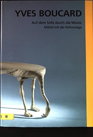 Seller image for Yves Boucard : auf dem Sofa durch die Wste. for sale by books4less (Versandantiquariat Petra Gros GmbH & Co. KG)
