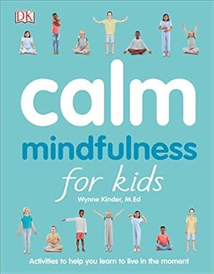 Bild des Verkufers fr Calm: Mindfulness for Kids zum Verkauf von WeBuyBooks