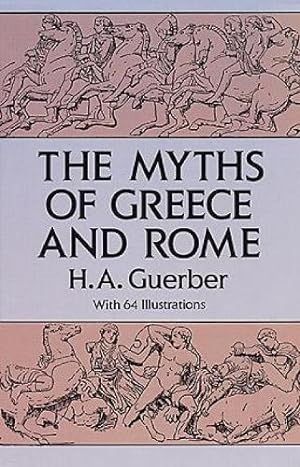 Seller image for The Myths of Greece and Rome (Anthropology & Folklore S) for sale by WeBuyBooks
