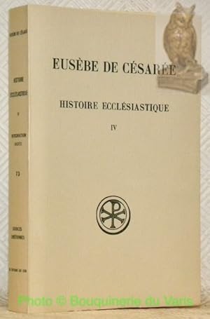 Bild des Verkufers fr Histoire ecclsiastique. Texte grec, traduction et notes par Gustave Bardy. Tome IV. Introduction par Gustave Bardy. Index par Pierre Prichon. Collection Sources Chrtiennes n. 73. zum Verkauf von Bouquinerie du Varis