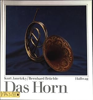 Imagen del vendedor de Das Horn : Eine kleine Chronik seines Werdens und Wirkens. a la venta por books4less (Versandantiquariat Petra Gros GmbH & Co. KG)