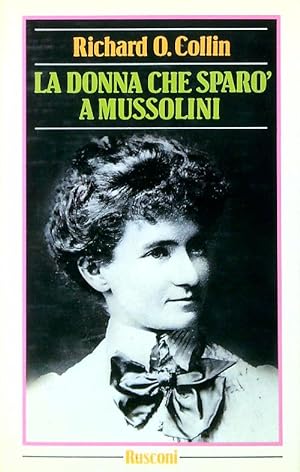 Bild des Verkufers fr La donna che sparo' a Mussolini zum Verkauf von Librodifaccia