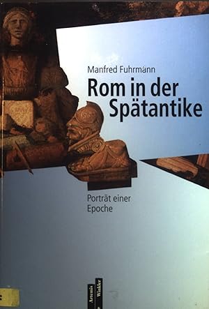 Seller image for Rom in der Sptantike : Portrt einer Epoche. for sale by books4less (Versandantiquariat Petra Gros GmbH & Co. KG)