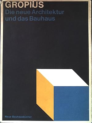 Bild des Verkufers fr Die neue Architektur und das Bauhaus : Grundzge u. Entwicklung e. Konzeption. zum Verkauf von books4less (Versandantiquariat Petra Gros GmbH & Co. KG)