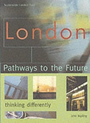 Seller image for London: Pathways to the Future - A Radical Agenda for Change for sale by WeBuyBooks