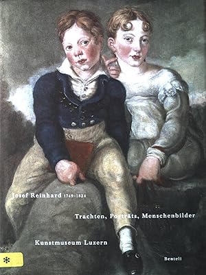 Imagen del vendedor de Josef Reinhard 1749 - 1824 : Trachten, Portrts, Menschenbilder. a la venta por books4less (Versandantiquariat Petra Gros GmbH & Co. KG)