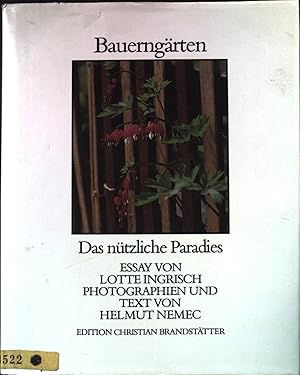 Bild des Verkufers fr Bauerngrten - Das ntzliche Paradies. zum Verkauf von books4less (Versandantiquariat Petra Gros GmbH & Co. KG)