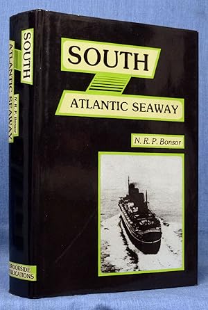 South Atlantic seaway: An illustrated history of the passenger lines and liners from Europe to Br...