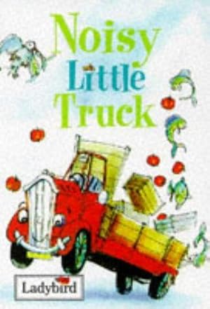 Bild des Verkufers fr Noisy Little Truck (Ladybird Little Stories) zum Verkauf von WeBuyBooks