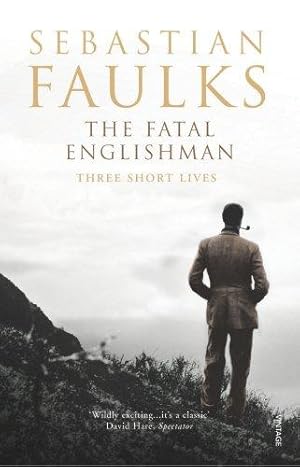 Seller image for The Fatal Englishman: Three Short Lives for sale by WeBuyBooks