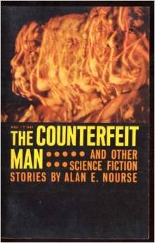 Imagen del vendedor de The Counterfeit Man / Alan E. Nourse a la venta por Redux Books