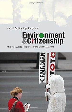 Bild des Verkufers fr Environment and Citizenship: Integrating Justice, Responsibility and Civic Engagement zum Verkauf von WeBuyBooks