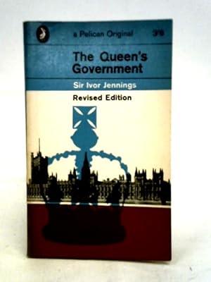 Image du vendeur pour The Queen's Government (Pelican books) mis en vente par World of Rare Books