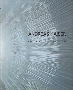Seller image for Andreas Kaiser: Interventionen for sale by LEFT COAST BOOKS