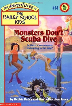 Seller image for Monsters Don't Scuba Dive (The Adventures of the Bailey School Kids, #14) for sale by Reliant Bookstore