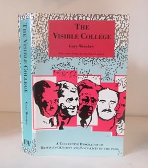 Seller image for The Visible College: A Collective Biography of British Scientists and Socialists of the 1930s for sale by BRIMSTONES