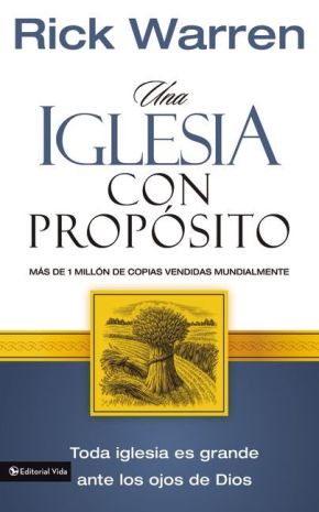 Iglesia con Propósito, Una